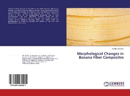 Morphological Changes in Banana Fiber Composites