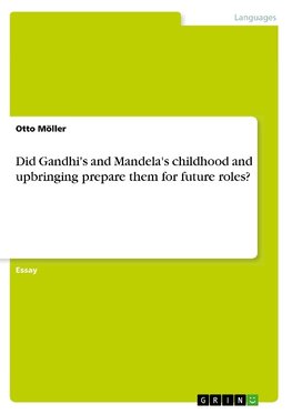 Did Gandhi's and Mandela's childhood and upbringing prepare them for future roles?