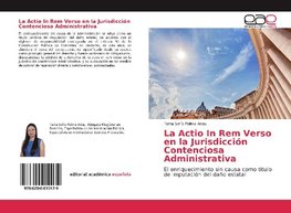 La Actio In Rem Verso en la Jurisdicción Contenciosa Administrativa