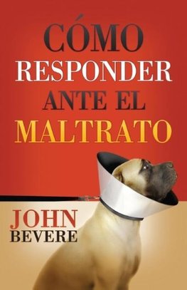 Como Responder Ante El Maltrato