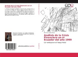 Análisis de la Crisis Financiera en el Ecuador del año 1999