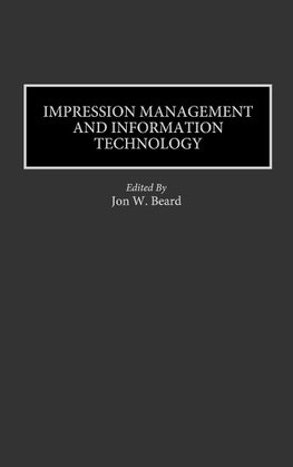 Impression Management and Information Technology