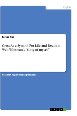 Grass As a Symbol For Life and Death in Walt Whitman's "Song of myself"