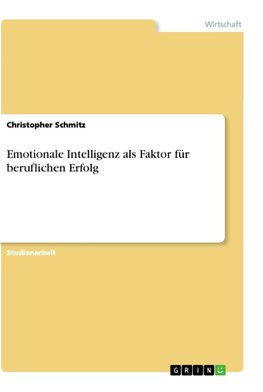 Emotionale Intelligenz als Faktor für beruflichen Erfolg