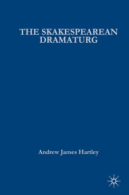 The Shakespearean Dramaturg