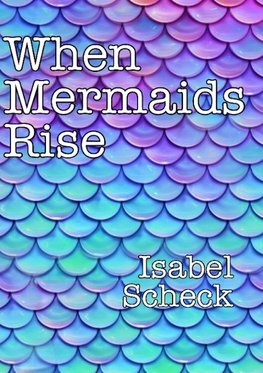 When Mermaids Rise