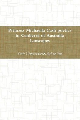 princess Michaella Cash poetics in Canberra of australia lanscapes