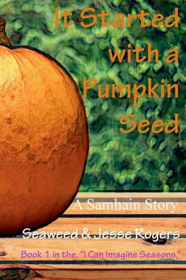 It Started With a Pumpkin Seed