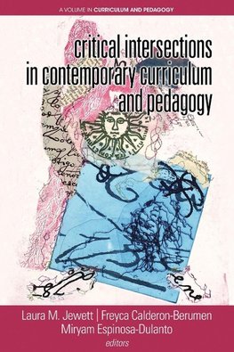 Critical Intersections In Contemporary Curriculum & Pedagog