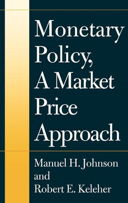 Monetary Policy, a Market Price Approach