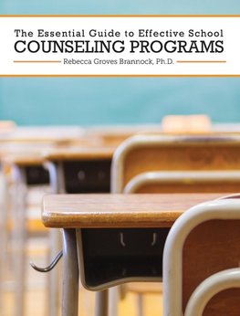 The Essential Guide to Effective School Counseling Programs