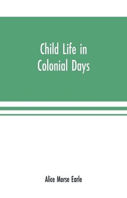 Child life in colonial days