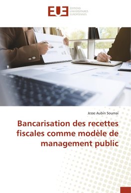 Bancarisation des recettes fiscales comme modèle de management public