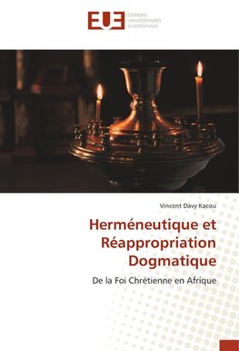 Herméneutique et Réappropriation Dogmatique