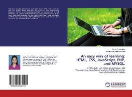An easy way of learning: HTML, CSS, JavaScript, PHP, and MYSQL.
