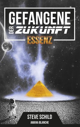 Gefangene der Zukunft Essenz