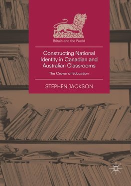 Constructing National Identity in Canadian and Australian Classrooms