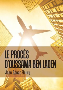 Le Procès                                  D'Oussama Ben Laden