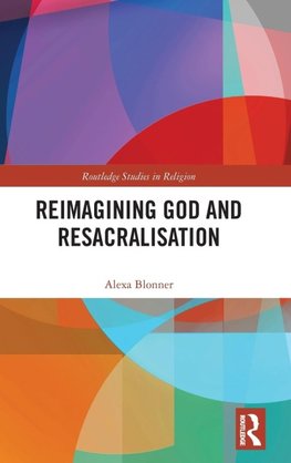 Reimagining God and Resacralisation