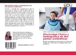 Efectividad Clínica y Radiográfica de dos pastas antibióticas