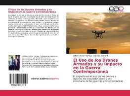 El Uso de los Drones Armados y su Impacto en la Guerra Contemporánea