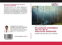 El sustento ontológico del ser de la educación ambiental