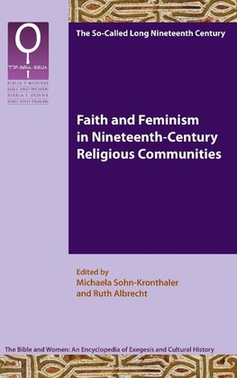 Faith and Feminism in Nineteenth-Century Religious Communities