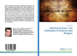 Spiritual Science: The Unification Of Science And Religion