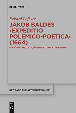 Jakob Baldes >Expeditio Polemico-Poetica< (1664)