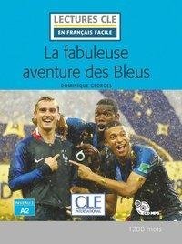 La fabuleuse aventure des bleus