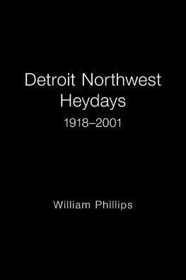 Detroit Northwest Heydays 1918-2001