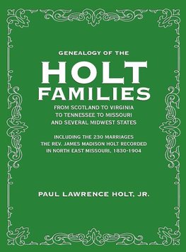 GENEALOGY OF THE HOLT FAMILIES