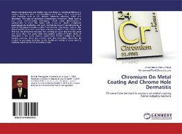 Chromium On Metal Coating And Chrome Hole Dermatitis