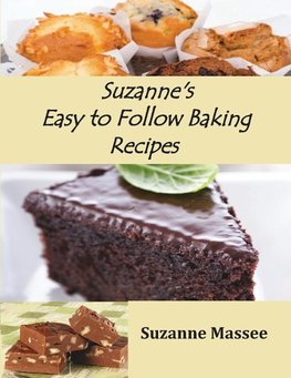 Suzanne's Easy to Follow Baking Recipes