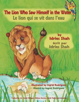 The Lion Who Saw Himself in the Water -- Le Lion qui se vit dans l'eau