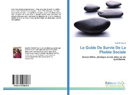 Le Guide De Survie De La Phobie Sociale