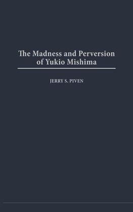 Madness and Perversion of Yukio Mishima