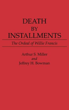 Death by Installments