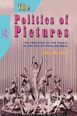 Hartley, J: Politics of Pictures