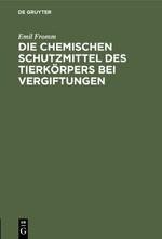 Die chemischen Schutzmittel des Tierkörpers bei Vergiftungen