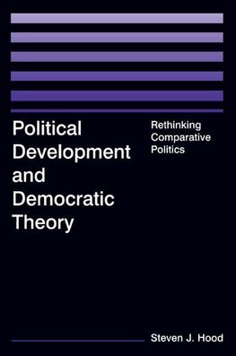 Hood, S: Political Development and Democratic Theory: Rethin