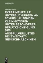 Experimentelle Untersuchungen an schnellaufenden Kleinmotoren unter besonderer            Berücksichtigung des Ausspülverlustes bei Zweitakt-Gemischmaschinen