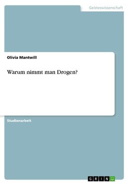 Warum nimmt man Drogen?