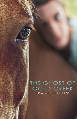 The Ghost of Gold Creek