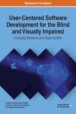 User-Centered Software Development for the Blind and Visually Impaired