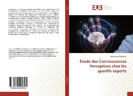 Etude des Connaissances Perceptives chez les sportifs experts