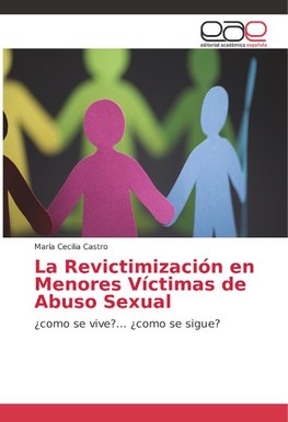 La Revictimización en Menores Víctimas de Abuso Sexual