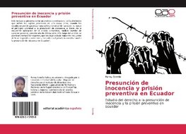 Presunción de inocencia y prisión preventiva en Ecuador