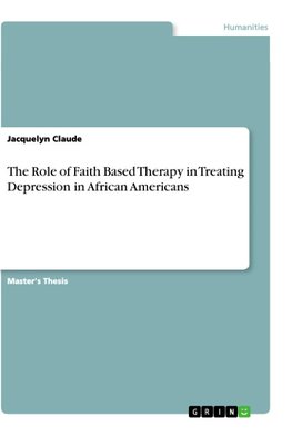 The Role of Faith Based Therapy in Treating Depression in African Americans