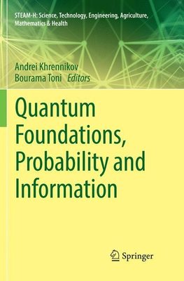 Quantum Foundations, Probability and Information